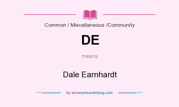 What does DE mean? It stands for Dale Earnhardt