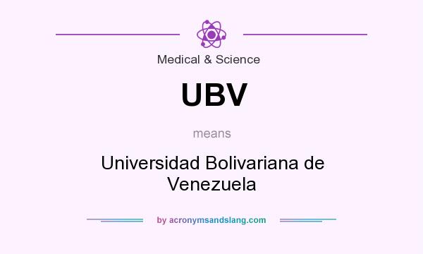 What does UBV mean? It stands for Universidad Bolivariana de Venezuela