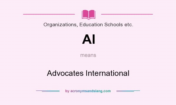 What does AI mean? It stands for Advocates International