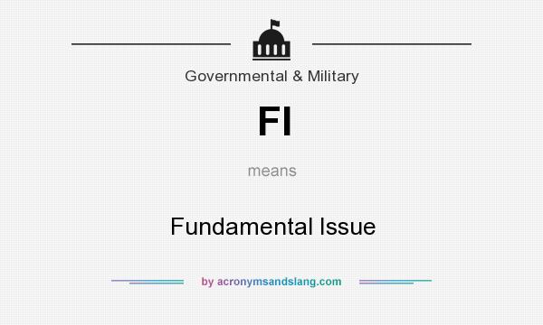 What does FI mean? It stands for Fundamental Issue