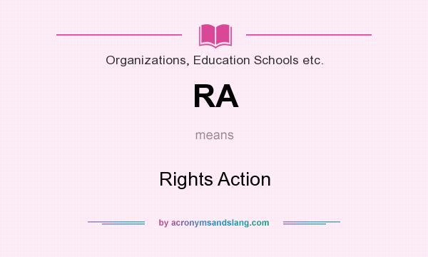 What does RA mean? It stands for Rights Action
