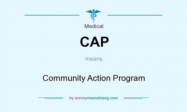 What does CAP mean? It stands for Community Action Program