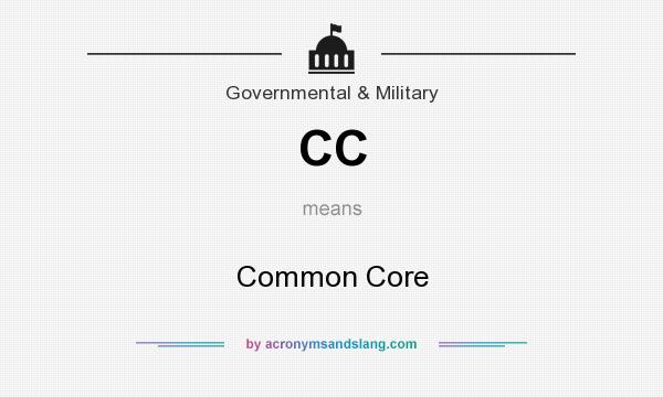 What does CC mean? It stands for Common Core