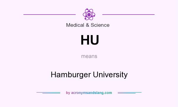 What does HU mean? It stands for Hamburger University