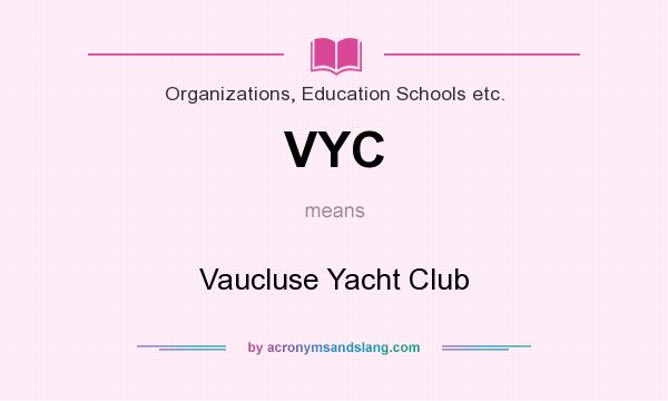 What does VYC mean? It stands for Vaucluse Yacht Club