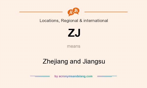 What does ZJ mean? It stands for Zhejiang and Jiangsu