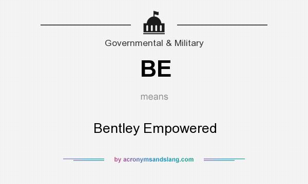 What does BE mean? It stands for Bentley Empowered