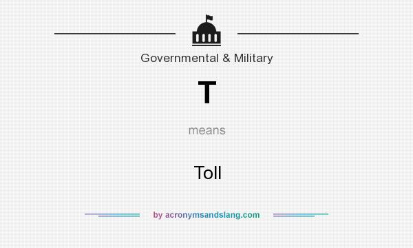 What does T mean? It stands for Toll