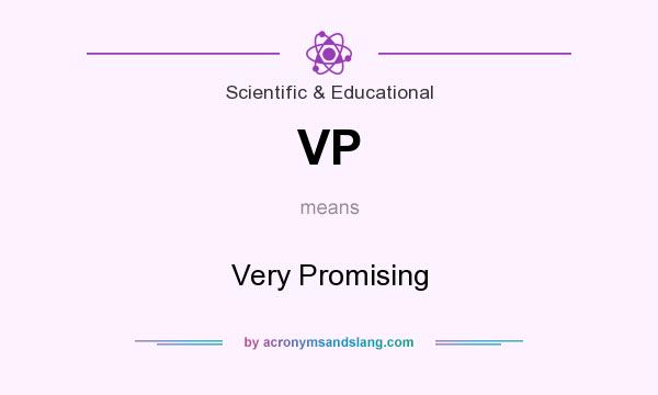 What does VP mean? It stands for Very Promising