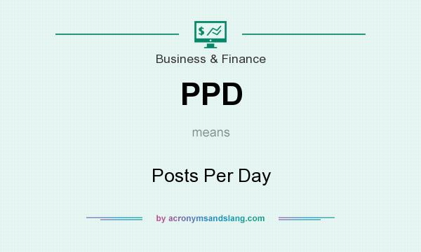 What does PPD mean? It stands for Posts Per Day