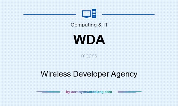 What does WDA mean? It stands for Wireless Developer Agency