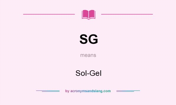 What does SG mean? It stands for Sol-Gel
