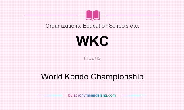 What does WKC mean? It stands for World Kendo Championship