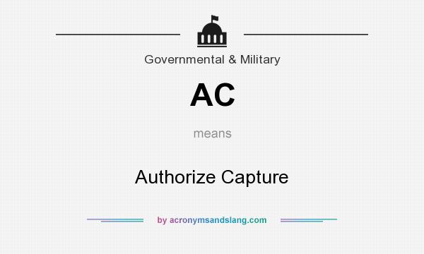 What does AC mean? It stands for Authorize Capture