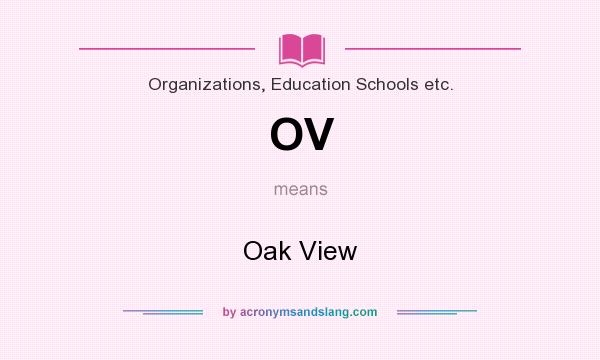 What does OV mean? It stands for Oak View