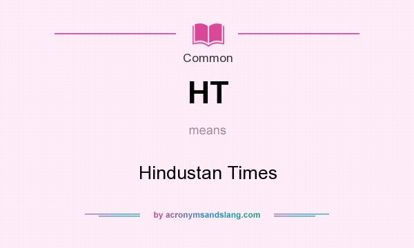 What does HT mean? It stands for Hindustan Times