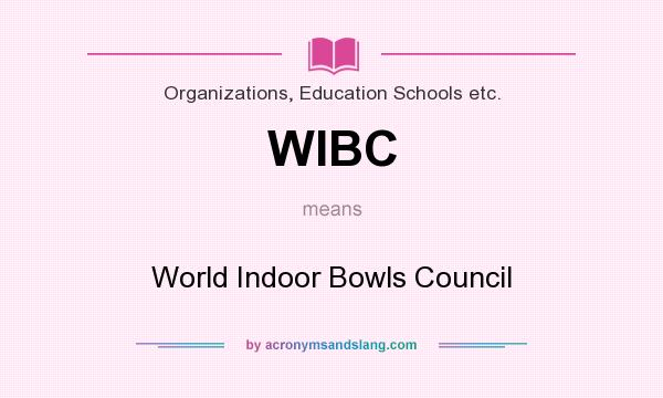 What does WIBC mean? It stands for World Indoor Bowls Council