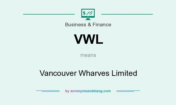 What does VWL mean? It stands for Vancouver Wharves Limited