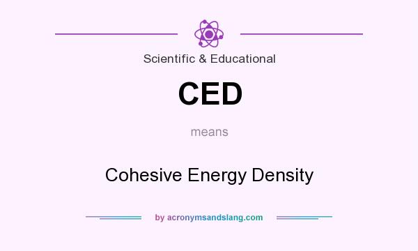 What does CED mean? It stands for Cohesive Energy Density
