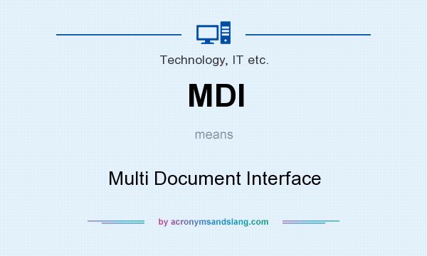 What does MDI mean? It stands for Multi Document Interface