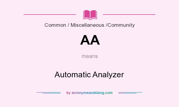 What does AA mean? It stands for Automatic Analyzer