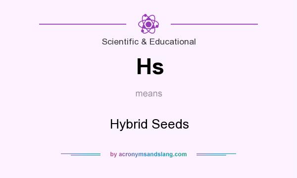 What does Hs mean? It stands for Hybrid Seeds