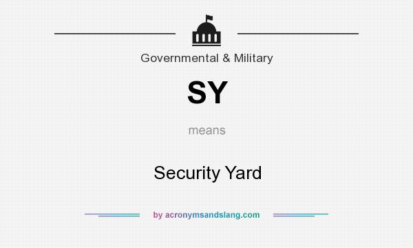 What does SY mean? It stands for Security Yard