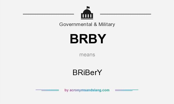 What does BRBY mean? It stands for BRiBerY