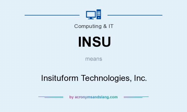 What does INSU mean? It stands for Insituform Technologies, Inc.