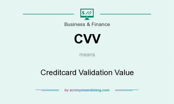 What does CVV mean? It stands for Creditcard Validation Value