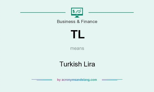 What does TL mean? It stands for Turkish Lira