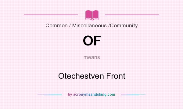 What does OF mean? It stands for Otechestven Front