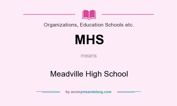 What does MHS mean? It stands for Meadville High School