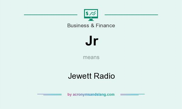 What does Jr mean? It stands for Jewett Radio