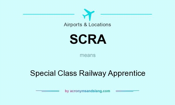 What does SCRA mean? It stands for Special Class Railway Apprentice