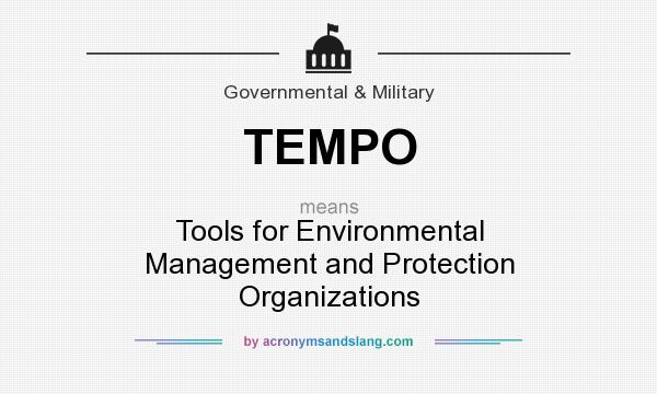 What does TEMPO mean? It stands for Tools for Environmental Management and Protection Organizations