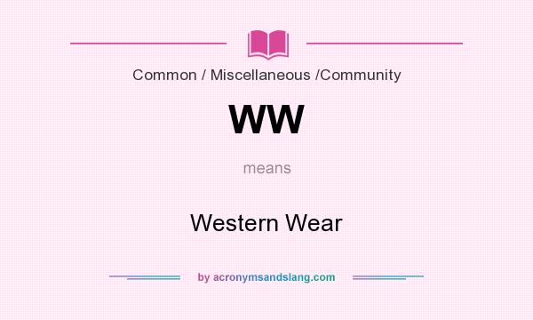What does WW mean? It stands for Western Wear