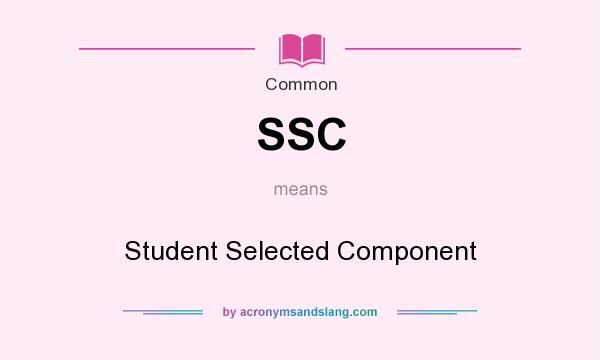 What does SSC mean? It stands for Student Selected Component