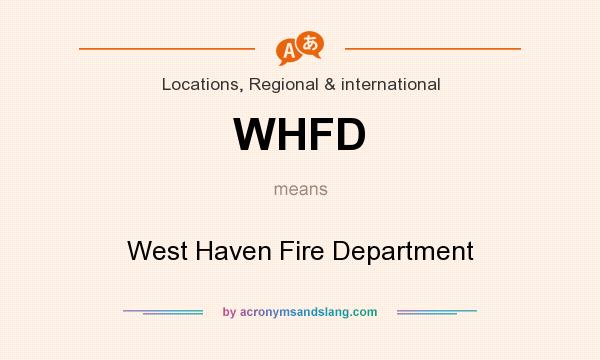 What does WHFD mean? It stands for West Haven Fire Department
