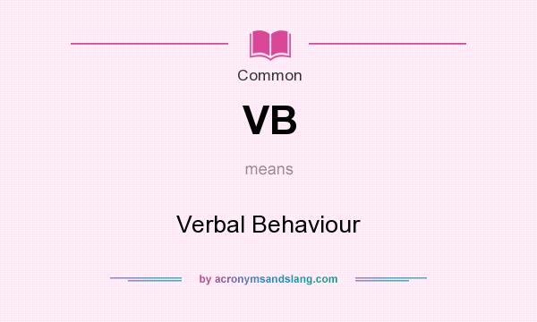 What does VB mean? It stands for Verbal Behaviour