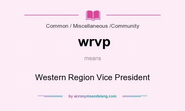 What does wrvp mean? It stands for Western Region Vice President