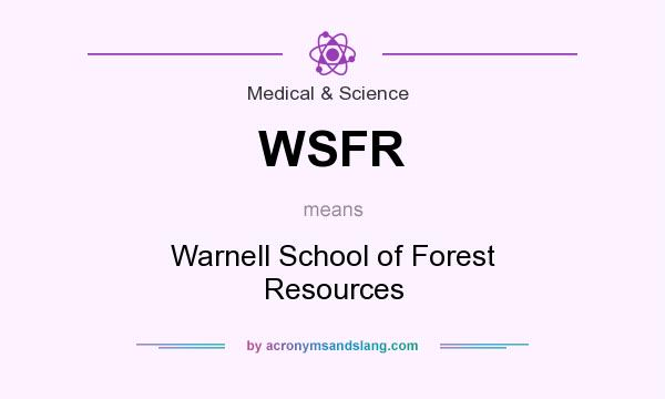 What does WSFR mean? It stands for Warnell School of Forest Resources