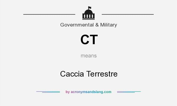 What does CT mean? It stands for Caccia Terrestre