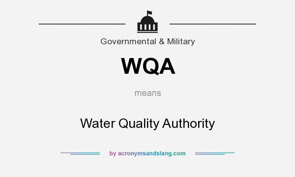 What does WQA mean? It stands for Water Quality Authority