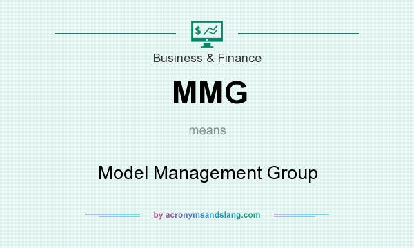 What does MMG mean? It stands for Model Management Group