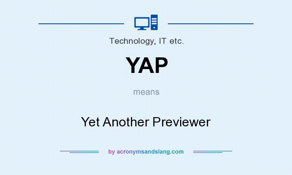 What does YAP mean? It stands for Yet Another Previewer