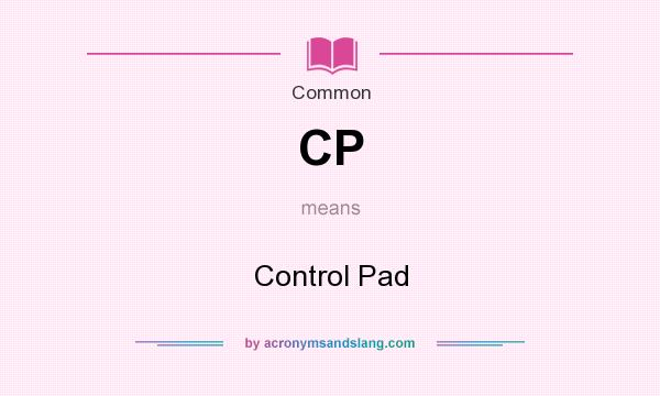 What does CP mean? It stands for Control Pad