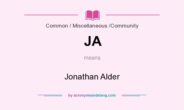 What does JA mean? It stands for Jonathan Alder