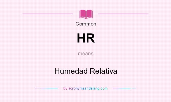 What does HR mean? It stands for Humedad Relativa
