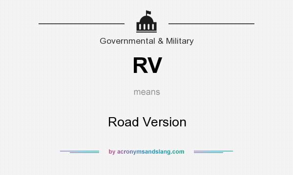 What does RV mean? It stands for Road Version